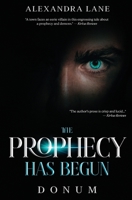 The Prophecy Has Begun: Donum B09WPW76XY Book Cover