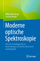 Moderne optische Spektroskopie: Von den Grundlagen bis zu Anwendungen in Chemie, Biochemie und Biophysik (German Edition) 3031520998 Book Cover