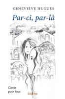Par-ci, par-là: Conte pour tous (French Edition) 2414573791 Book Cover