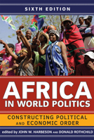 Africa in World Politics: Constructing Political and Economic Order 081335028X Book Cover