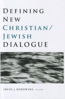 Defining New Christian/Jewish Dialogue 0824526546 Book Cover