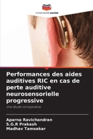 Performances des aides auditives RIC en cas de perte auditive neurosensorielle progressive 6209708161 Book Cover