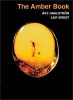 The Amber Book: Ake Dahlstrom and Leif Brost (Rocks, Minerals and Gemstones) 0945005237 Book Cover
