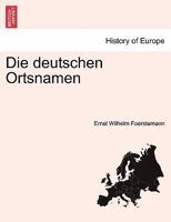 Die Deutschen Ortsnamen 1168453224 Book Cover