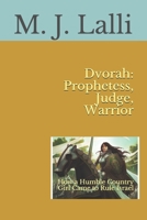 Dvorah--Prophetess, Judge, Warrior 1081558741 Book Cover