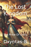The Lost Kingdom: The Price Of Unity B0DQ8T7NB5 Book Cover