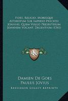 Fides, Religio, Moresque Aethiopum Sub Imperio Preciosi Joannis, Quem Vulgo Presbyterum Joannem Vocant, Degentium 1104748495 Book Cover