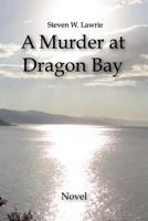 A Murder at Dragon Bay 1500696587 Book Cover