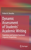 Dynamic Assessment of Students’ Academic Writing: Vygotskian and Systemic Functional Linguistic Perspectives 3030558444 Book Cover