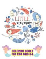 Little Mermaid Coloring Books For Kids ages 6-8: Amazing Mermaid Coloring and Activity Books 1096153254 Book Cover