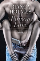 Poison Love: Love is Blind. Soul Ties are Real 0578816733 Book Cover