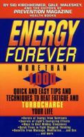 Energy Forever: More Than 1,000 Tips & Techniques to Beat Fatigue and Turbocharge Your Life 0440225493 Book Cover