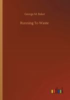 Running to Waste 1978297378 Book Cover