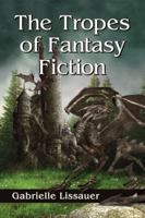 The Tropes of Fantasy Fiction 0786478586 Book Cover