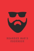 Bearded Man's Cookbook: Blank Cookbook to Write In Your favourite recipes - Gift for Foodies, Perfect For Husband, Son, Brother, Father, Friend, Uncle and Lover 1678990590 Book Cover