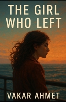 The Girl Who Left B0FGTMTGXS Book Cover