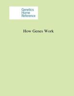 How Genes Work 1540791270 Book Cover