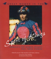 Great Women in the Sport of Kings: America's Top Women Jockeys Tell Their Stories (Sports and Entertainment) 081560565X Book Cover