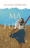 MA FUITE (French Edition) B0FDGRHVYJ Book Cover
