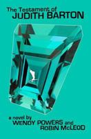 The Testament of Judith Barton 0615589847 Book Cover