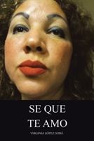 Se Que Te Amo (Spanish Edition) 1643342312 Book Cover