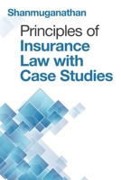 Principles of Insurance Law with Case Studies 154375239X Book Cover