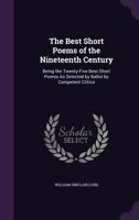 The Best Short Poems of the Nineteenth Century 116482466X Book Cover