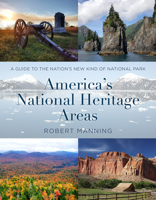 A Guide to America's National Heritage Areas 149306066X Book Cover