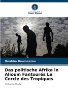 Das politische Afrika in Alioum Fantourés Le Cercle des Tropiques: Kritische Studie 6206187772 Book Cover