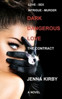 Dark Dangerous Love: The Contract B09S66MVPJ Book Cover