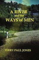 A River and the Ways of Men: A Waymon Hill Adventure 1973440547 Book Cover
