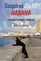Suspiros de mi Habana: (B&W) Relatos B0BT6N5Y9D Book Cover