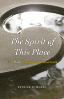 The Spirit of This Place: How Music Illuminates the Human Spirit 022675619X Book Cover