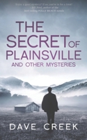 The Secret of Plainsville: And Other Mysteries 1948374773 Book Cover