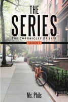 The Series: The Chronicles of Life Season 1 1483453391 Book Cover