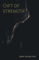 Gift of Strength (The Gift of Strength Franchise) 1038357276 Book Cover