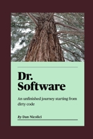 Dr. Software: An unfinished journey starting from dirty code B0BGN87L5L Book Cover