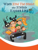 When Fred the Snake and Friends explore USA-West B0CGM8W53M Book Cover