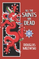 All The Saints Are Dead B08DCB11DS Book Cover