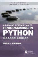A Concise Introduction to Programming in Python, Second Edition 1138082589 Book Cover