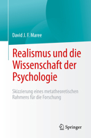 Realismus und die Wissenschaft der Psychologie: Skizzierung eines metatheoretischen Rahmens für die Forschung 3031161130 Book Cover