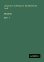 Bulletin: Tome 8 3563770581 Book Cover
