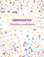 Kindergarten Numbers Worksheets: Activity For Kindergarten Kids Ι Fun and Easy way to learn Numbers and Exercises Ι Trace and Write Numbers ... Ι Learning materials for educators 3755121786 Book Cover