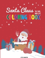 Santa Claus colouring books: For kids & toddlers - activity books for preschooler - coloring book for Boys, Girls, Fun, ... book for kids ages 2-4 4-8| Santa Claus edition| Christmas gift 1672098645 Book Cover