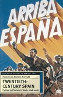 Twentieth-century Spain: Politics and Society, 1898-1998 0312216297 Book Cover