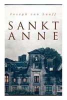 Sankt Anne: Historischer Roman 802688910X Book Cover