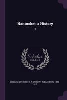 Nantucket; a History: 2 1018164774 Book Cover