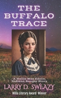 The Buffalo Trace: A Hallie Mae Edson Indiana Ranger Story B0D7C5SNDK Book Cover