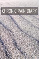 Chronic Pain Diary: The Companion to the Pain as a Pain Protocol on Prefabricated Pages for 90 Days 1794412042 Book Cover