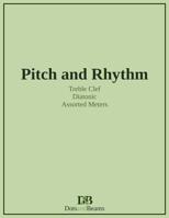 Pitch and Rhythm - Treble Clef - Diatonic - Assorted Meters 1999035607 Book Cover